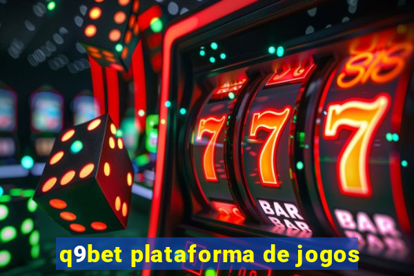 q9bet plataforma de jogos